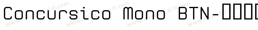 Concursico Mono BTN字体转换